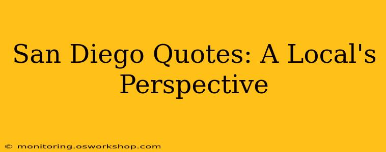 San Diego Quotes: A Local's Perspective